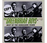 Greenbriar Boys,the - Best of the Vanguard Years