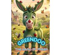 Greendo: The Magic of Green: A Funny and Heartwarming Story About Being Different and Special