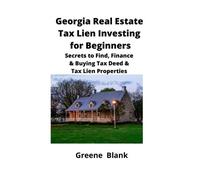 Greene Blank Georgia Real Estate Tax Lien Investing for Beginners (Tascabile)