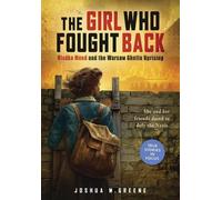 Greene Joshua M Girl Who Fought Back: Vladka Meed and the War (Copertina rigida)