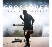 Greene, Travis - Crossover: Live From Music City