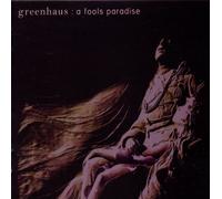 Greenhaus - A Fools Paradise