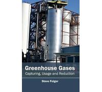 Greenhouse Gases: Capturing, Usage and Reduction (Copertina rigida)