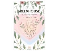 Greenhouse of burning flowers: Let us live boldly.