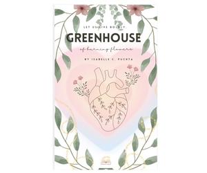 Greenhouse of burning flowers: Let us live boldly.