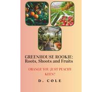Greenhouse Rookie: Roots, Shoots and Fruits: Orange You Just Peachy Keen?