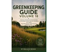 Greenkeeping Guide Volume 18: Rough Management, Height Transitions, and Native Areas