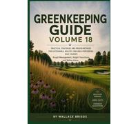 Greenkeeping Guide Volume 18: Rough Management, Height Transitions, and Native Areas