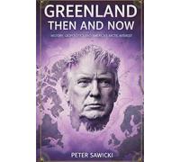 Greenland Then and Now: History, Geopolitics, and America’s Arctic Interest