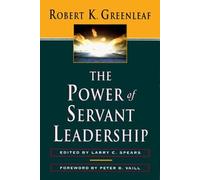 GREENLEAF The Power of Servant-Leadership (Tascabile)