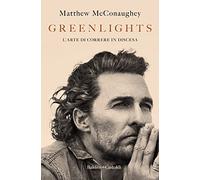 Greenlights. L'arte di correre in discesa