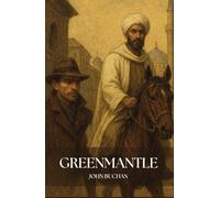 Greenmantle: A Classic Spy Novel featuring Richard Hannay