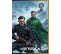 Greenmantle By John Buchan (Illustrated & Annotated): Classic World War I Espionage Adventure Thriller