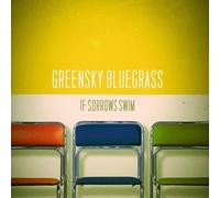 greensky bluegrass if sorrow swims (Vinyl LP)