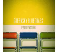 Greensky Bluegrass If Sorrows Swim (CD)