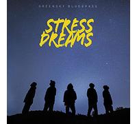 Greensky Bluegrass - Stress Dreams