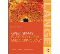 Greenspan's Basic & Clinical Endocrinology: Eighth Edition