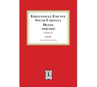 Greenville County South Carolina Deeds, 1800-1807. (Volume #3)