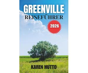 GREENVILLE REISEFÜHRER 2026