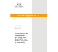 Greenwashing in the Fashion Industry - The Flipside of the Sustainability Trend from the Perspective of Generation Z: 23