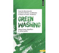Greenwashing: Manuel pour dépolluer le débat public