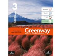Greenway. Con Atlante. Per la Scuola media. Con e-book. Con espansione online. Il mondo e i continenti (Vol. 3)