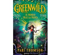 Greenwild. El mundo tras la puerta: 1