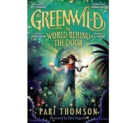 Greenwild: The World Behind The Door: 1