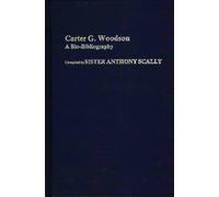 Greenwood Carter G. Woodson: A Bio-Bibliography (Bio-Bibliogr (Copertina rigida)