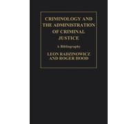 Greenwood Criminology and the Administration of Criminal Just (Copertina rigida)