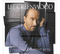 Greenwood, Lee - All-Time Greatest Hits