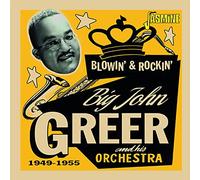 Greer,Big John - Blowin & Rockin 1949-1955