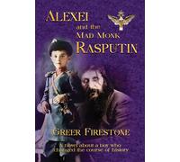 Greer Firestone Alexei and the Mad Monk Rasputin (Tascabile)