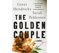 Greer Hendricks Sarah Pekkanen The Golden Couple (Copertina rigida)