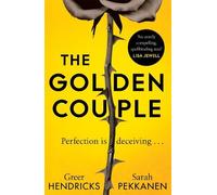 Greer Hendricks Sarah Pekkanen The Golden Couple (Copertina rigida)
