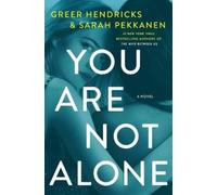 Greer Hendricks You Are Not Alone (Tascabile)