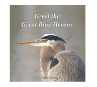 Greet the Great Blue Herons