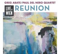 Greg Abate & Paul Del Nero Quartet Reunion: Live at WICN (CD) Album