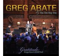 Greg Abate with the Tim Ray Trio Gratitude: Stagedoor Live @ the Z (CD) Album