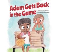 Greg Adams Paige Mason Adam Gets Back in the Game (Tascabile)