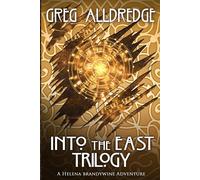 Greg Alldredge Into the East Trilogy (Tascabile) Brandywine Boxed Set