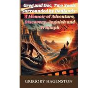 Greg And Doc, Two Souls Surrounded by Badlands