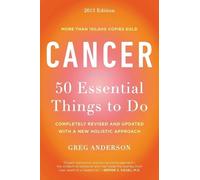 Greg Anderson Cancer: 50 Essential Things to Do (Tascabile)