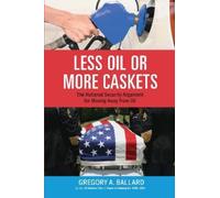 Greg Ballard Less Oil or More Caskets (Tascabile)