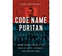 Greg Barnhisel Code Name Puritan (Copertina rigida)