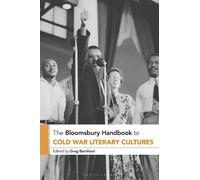 Greg Barnhisel The Bloomsbury Handbook to Cold War Literary Cultures (Tascabile)