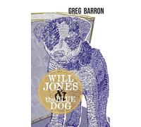 Greg Barron Will Jones and the Blue Dog (Tascabile)