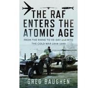 Greg Baughen The RAF Enters the Atomic Age (Copertina rigida)