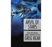 Greg Bear Anvil of Stars (Tascabile) Forge of God