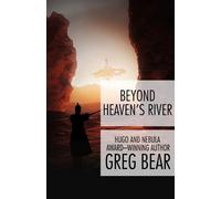 Greg Bear Beyond Heaven's River (Tascabile)